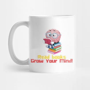 Read books grow your mind Mug